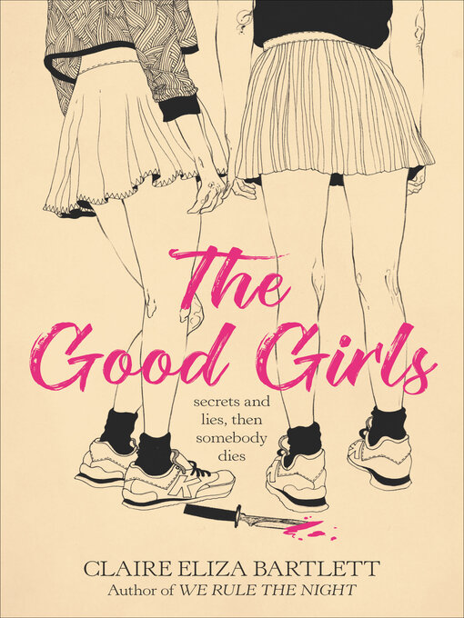 Title details for The Good Girls by Claire Eliza Bartlett - Available